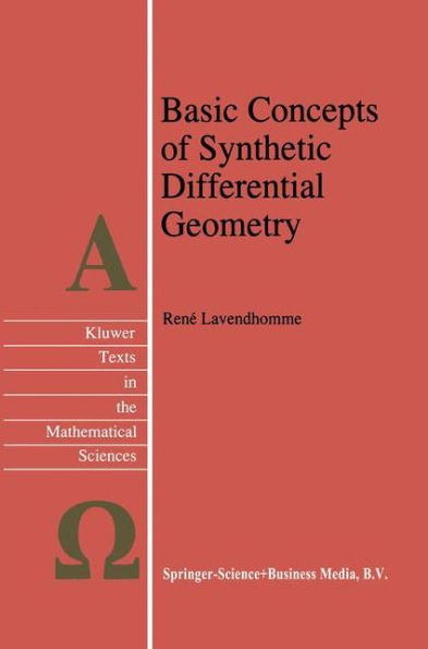 Basic Concepts of Synthetic Differential Geometry / Edition 1