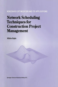 Title: Network Scheduling Techniques for Construction Project Management / Edition 1, Author: M. Hajdu