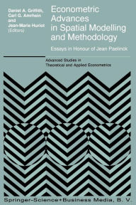 Title: Econometric Advances in Spatial Modelling and Methodology: Essays in Honour of Jean Paelinck, Author: Daniel A. Griffith