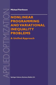 Title: Nonlinear Programming and Variational Inequality Problems: A Unified Approach, Author: Michael Patriksson