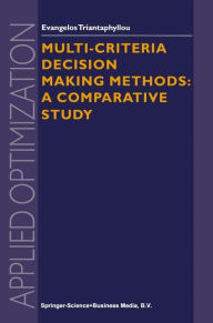 Title: Multi-criteria Decision Making Methods: A Comparative Study, Author: Evangelos Triantaphyllou