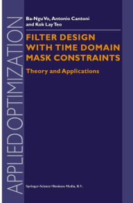 Title: Filter Design With Time Domain Mask Constraints: Theory and Applications / Edition 1, Author: Ba-Ngu Vo