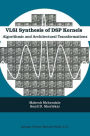 VLSI Synthesis of DSP Kernels: Algorithmic and Architectural Transformations