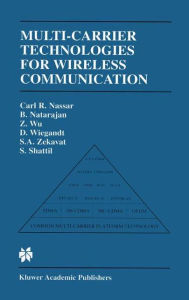 Title: Multi-Carrier Technologies for Wireless Communication / Edition 1, Author: Carl R. Nassar