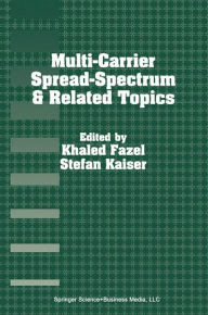 Title: Multi-Carrier Spread-Spectrum & Related Topics: Third International Workshop, September 26-28, 2001, Oberpfafenhofen, Germany / Edition 1, Author: Khaled Fazel