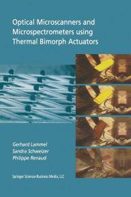 Title: Optical Microscanners and Microspectrometers using Thermal Bimorph Actuators, Author: Gerhard Lammel