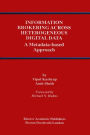 Information Brokering Across Heterogeneous Digital Data: A Metadata-based Approach / Edition 1