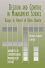 Decision & Control in Management Science: Essays in Honor of Alain Haurie / Edition 1