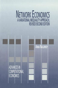 Title: Network Economics: A Variational Inequality Approach, Author: Anna Nagurney