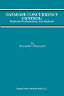 Database Concurrency Control: Methods, Performance, and Analysis / Edition 1