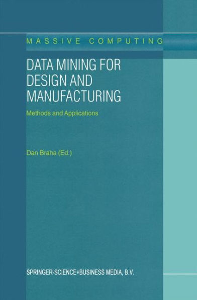 Data Mining for Design and Manufacturing: Methods and Applications / Edition 1