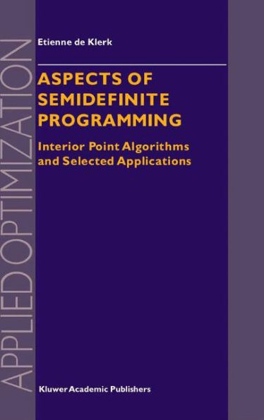 Aspects of Semidefinite Programming: Interior Point Algorithms and Selected Applications