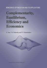Title: Complementarity, Equilibrium, Efficiency and Economics / Edition 1, Author: G. Isac