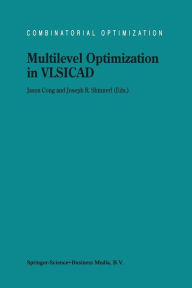 Title: Multilevel Optimization in VLSICAD / Edition 1, Author: Jingsheng Jason Cong