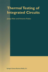 Title: Thermal Testing of Integrated Circuits / Edition 1, Author: J. Altet