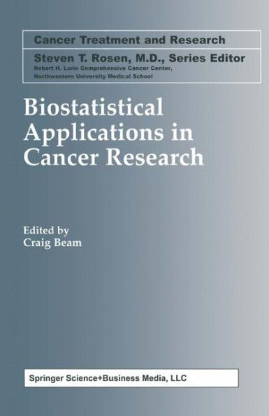 Biostatistical Applications in Cancer Research / Edition 1