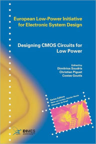 Title: Designing CMOS Circuits for Low Power / Edition 1, Author: Dimitrios Soudris