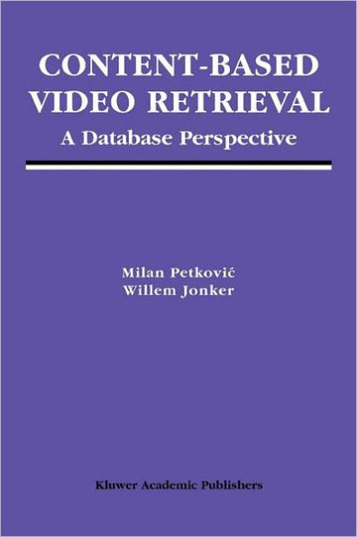 Content-Based Video Retrieval: A Database Perspective / Edition 1