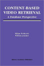 Content-Based Video Retrieval: A Database Perspective / Edition 1