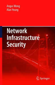 Title: Network Infrastructure Security, Author: Angus Wong