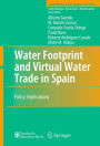 Water Footprint and Virtual Water Trade in Spain: Policy Implications / Edition 1