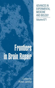 Title: Frontiers in Brain Repair / Edition 1, Author: Rahul Jandial