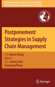 Title: Postponement Strategies in Supply Chain Management, Author: T. C. Edwin Cheng