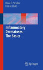 Inflammatory Dermatoses: The Basics / Edition 1