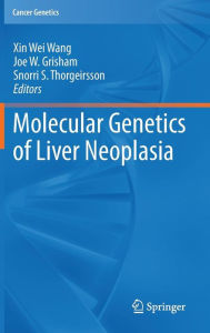 Molecular Genetics of Liver Neoplasia / Edition 1