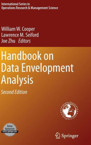 Title: Handbook on Data Envelopment Analysis / Edition 2, Author: William W. Cooper