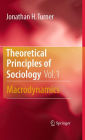 Theoretical Principles of Sociology, Volume 1: Macrodynamics / Edition 1