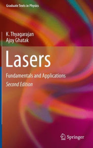 Title: Lasers: Fundamentals and Applications, Author: K. Thyagarajan