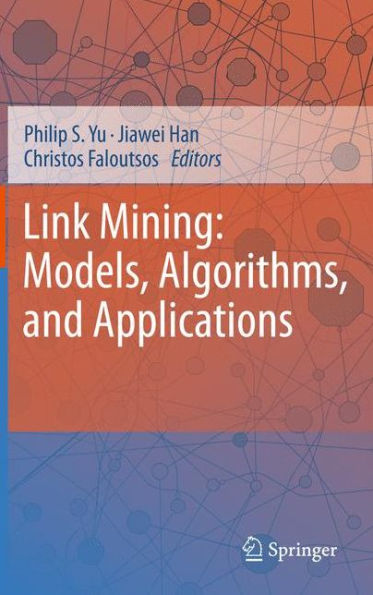Link Mining: Models, Algorithms, and Applications