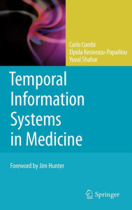Title: Temporal Information Systems in Medicine / Edition 1, Author: Carlo Combi