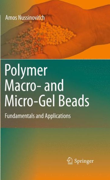 Polymer Macro- and Micro-Gel Beads: Fundamentals and Applications / Edition 1