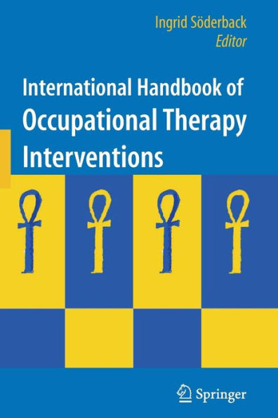 International Handbook of Occupational Therapy Interventions / Edition 1
