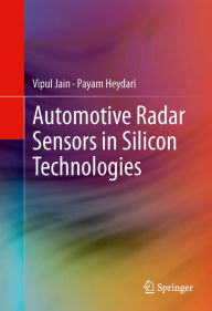 Title: Automotive Radar Sensors in Silicon Technologies, Author: Vipul Jain