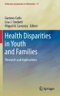 Health Disparities in Youth and Families: Research and Applications
