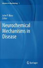 Neurochemical Mechanisms in Disease