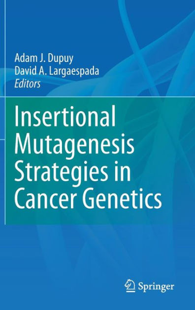 Insertional Mutagenesis Strategies In Cancer Genetics / Edition 1 By ...