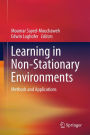 Learning in Non-Stationary Environments: Methods and Applications
