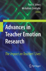 Advances in Teacher Emotion Research: The Impact on Teachers' Lives / Edition 1