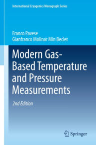 Title: Modern Gas-Based Temperature and Pressure Measurements, Author: Franco Pavese