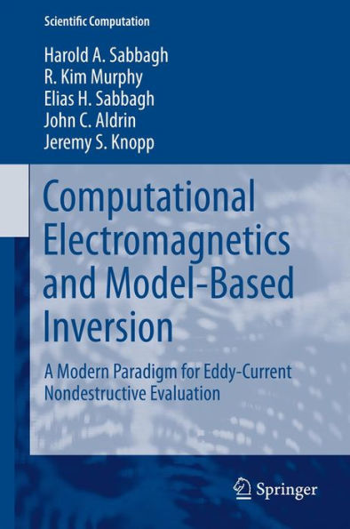 Computational Electromagnetics and Model-Based Inversion: A Modern Paradigm for Eddy-Current Nondestructive Evaluation