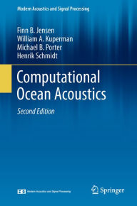 Title: Computational Ocean Acoustics, Author: Finn B. Jensen