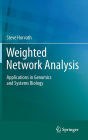 Weighted Network Analysis: Applications in Genomics and Systems Biology / Edition 1