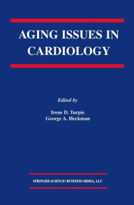 Title: Aging Issues in Cardiology, Author: Irene D. Turpie