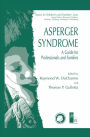 Asperger Syndrome: A Guide for Professionals and Families