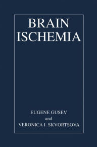 Title: Brain Ischemia, Author: Eugene I. Gusev