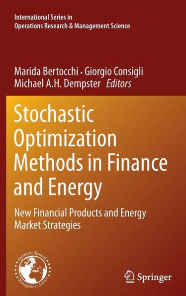 Stochastic Optimization Methods in Finance and Energy: New Financial Products and Energy Market Strategies